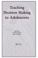 Book cover of: Teaching Decision Making To Adolescents. By: Jonathan Baron