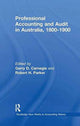 Book cover of: Professional Accounting and Audit in Australia, 1880-1900. By: Garry D. Carnegie
