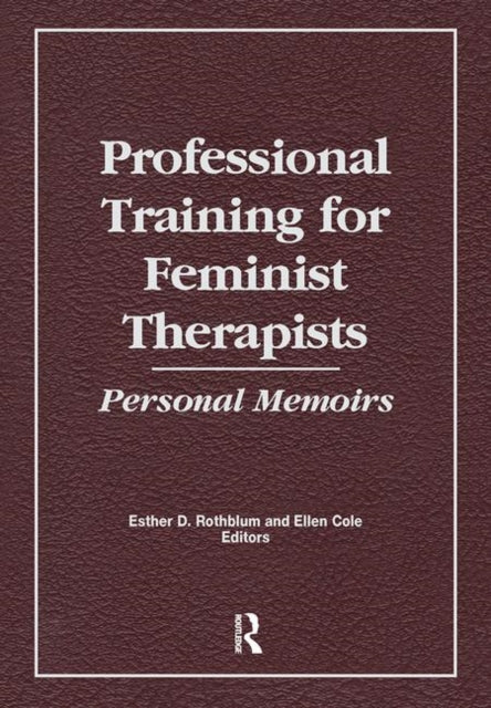 Book cover of: Professional Training for Feminist Therapists. By: Ellen Cole