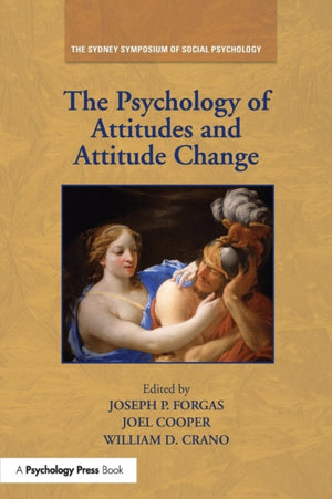 The Psychology of Attitudes and Attitude Change