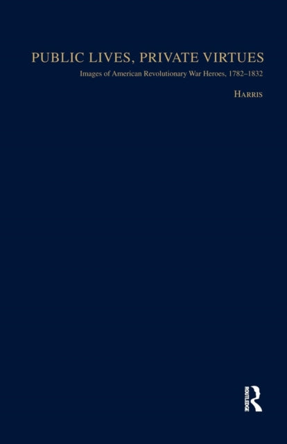 Book cover of: Public Lives, Private Virtues. By: Christopher Harris