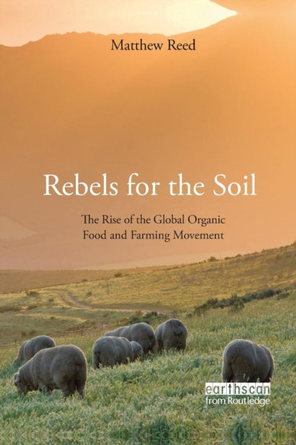 Book cover of: Rebels for the Soil. By: Matthew Reed