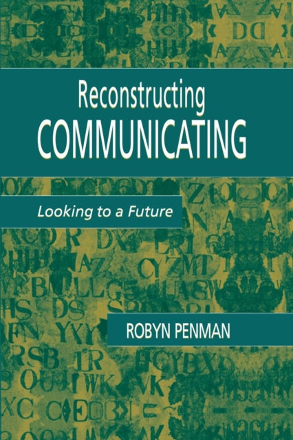 Book cover of: Reconstructing Communicating. By: Robyn Penman