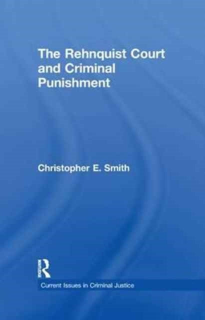 Book cover of: Rehnquist Court and Criminal Punishment. By: Christopher E. Smith