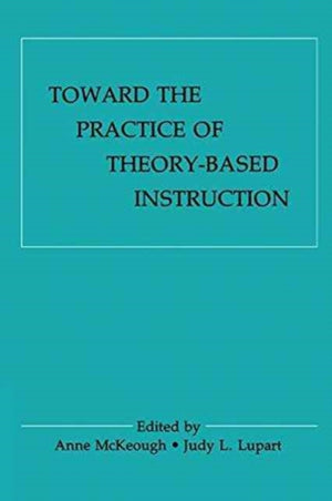 Toward the Practice of theory-based Instruction