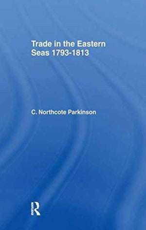 Trade in Eastern Seas 1793-1813