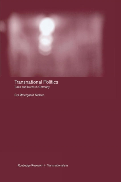 Book cover of: Transnational Politics. By: Eva Østergaard-Nielsen