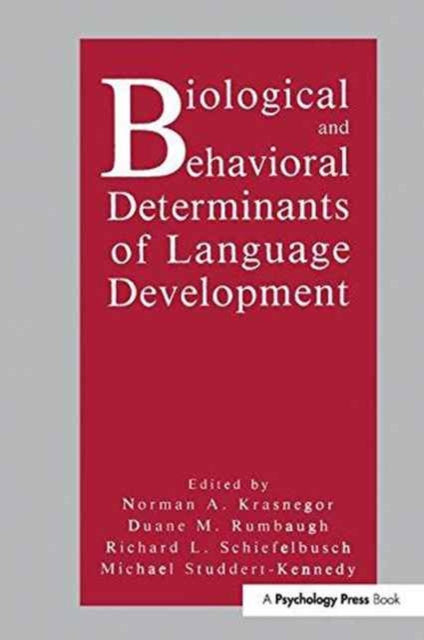 Book cover of: Biological and Behavioral Determinants of Language Development. By: Norman A. Krasnegor
