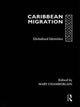 Book cover of: Caribbean Migration. By: Mary Chamberlain