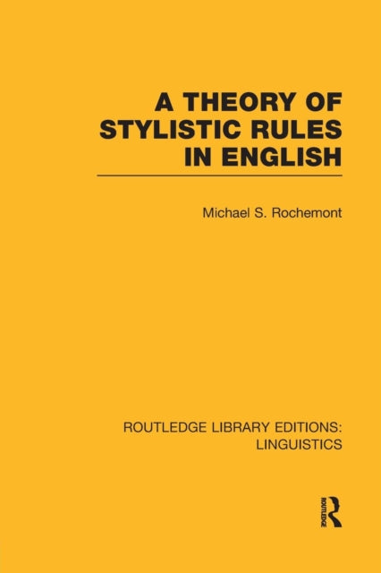 Book cover of: Theory of Stylistic Rules in English. By: Michael Rochemont