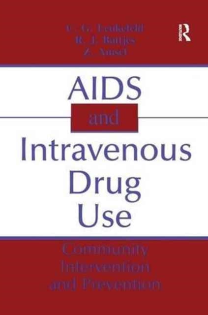 Book cover of: AIDS and Intravenous Drug Use. By: C. G. Leukefeld