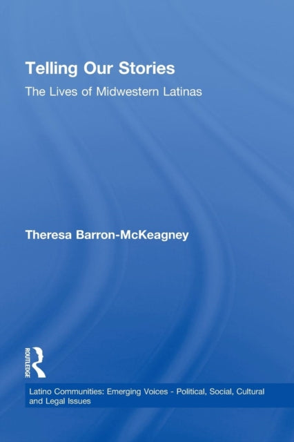 Book cover of: Telling Our Stories. By: Theresa Baron-McKeagney