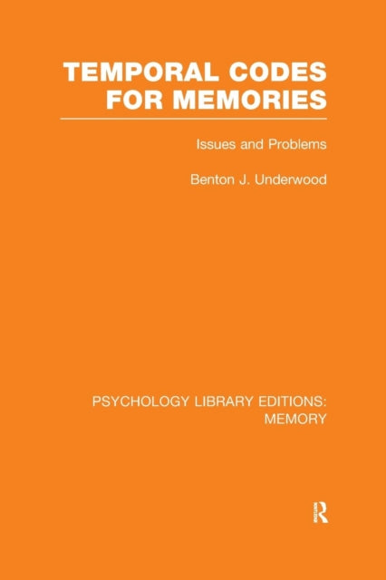 Book cover of: Temporal Codes for Memories (PLE: Memory). By: Benton J. Underwood