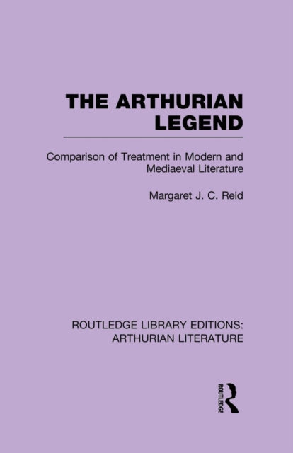Book cover of: Arthurian Legend. By: Margaret J. C. Reid