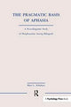Book cover of: Pragmatic Basis of Aphasia. By: Marc L. Schnitzer