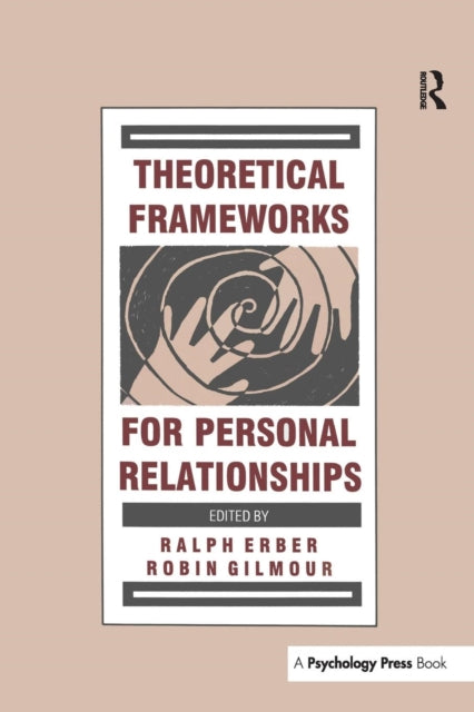 Book cover of: Theoretical Frameworks for Personal Relationships. By: Ralph Erber