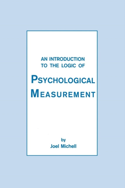 Book cover of: Introduction To the Logic of Psychological Measurement. By: Joel Michell