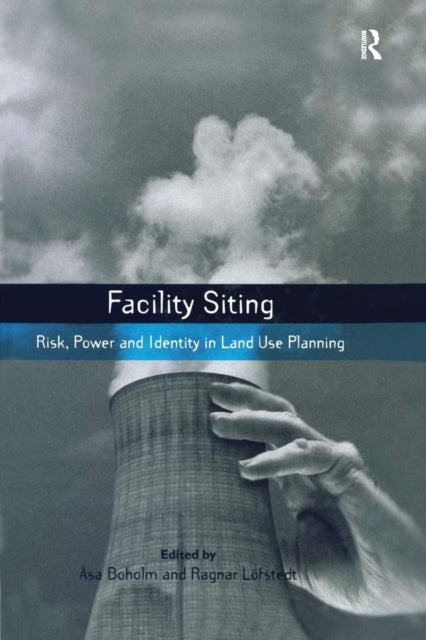 Book cover of: Facility Siting. By: Asa Boholm