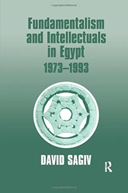 Book cover of: Fundamentalism and Intellectuals in Egypt, 1973-1993. By: David Sagiv