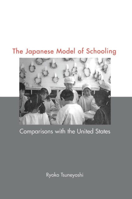 Book cover of: Japanese Model of Schooling. By: Ryoko Tsuneyoshi