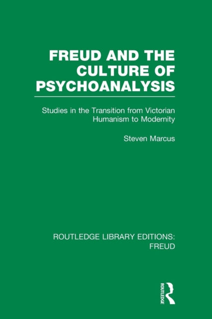 Freud and the Culture of Psychoanalysis (RLE: Freud)