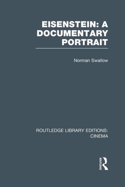 Book cover of: Eisenstein: A Documentary Portrait. By: Norman Swallow