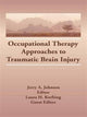 Book cover of: Occupational Therapy Approaches to Traumatic Brain Injury. By: Laura H. Krefting