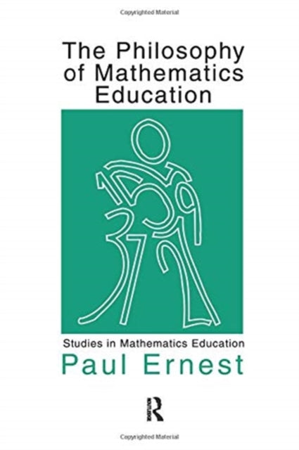 Book cover of: Philosophy of Mathematics Education. By: Paul Ernest