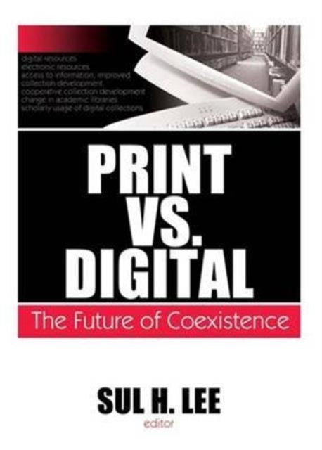 Book cover of: Print vs. Digital. By: Sul H. Lee