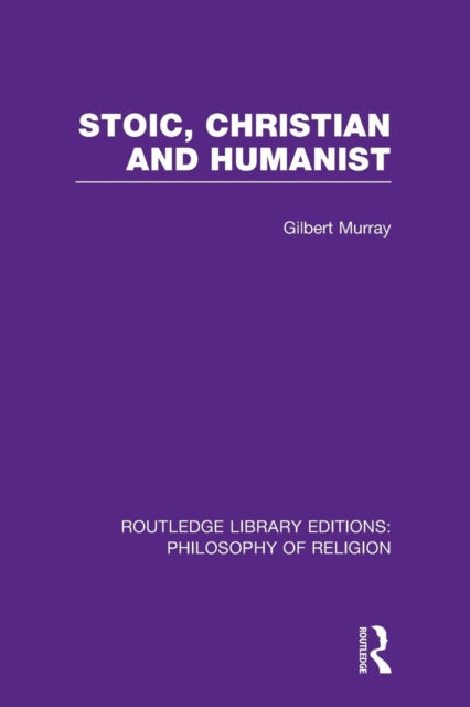 Book cover of: Stoic, Christian and Humanist. By: Gilbert Murray