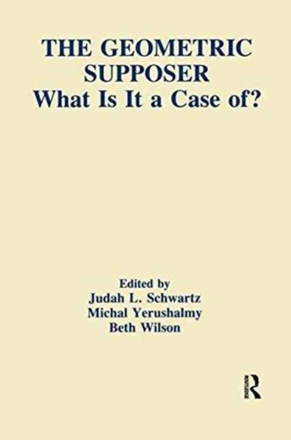 Book cover of: Geometric Supposer. By: Judah L. Schwartz