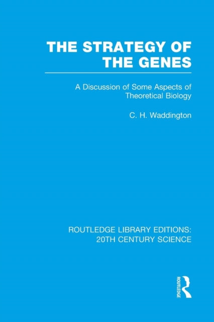 Book cover of: Strategy of the Genes. By: Conrad H. Waddington
