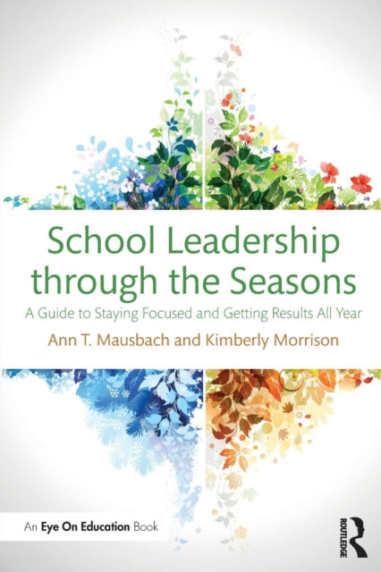 Book cover of: School Leadership through the Seasons. By: Ann T. Mausbach