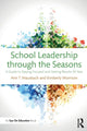 Book cover of: School Leadership through the Seasons. By: Ann T. Mausbach