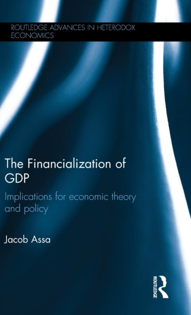 Book cover of: Financialization of GDP. By: Jacob Assa