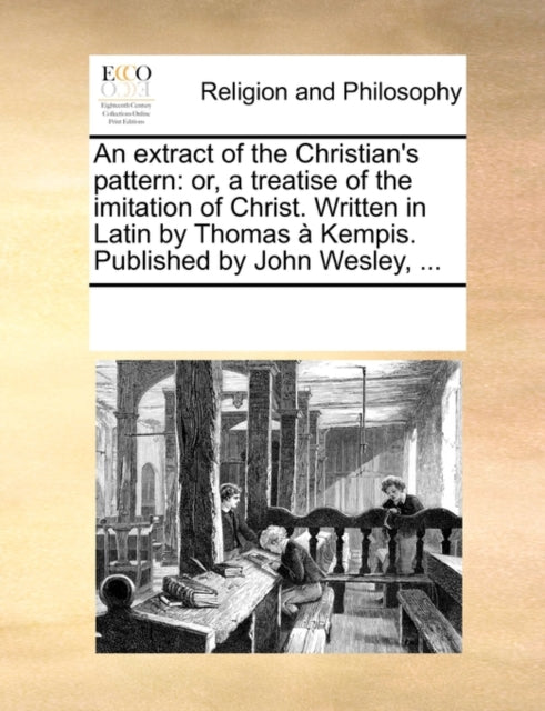 Book cover of: Extract of the Christian's Pattern