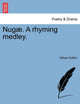 Book cover of: Nug . a Rhyming Medley.