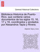 Book cover of: Biblioteca Historica de Puerto-Rico, que contiene varios documentos de los siglos 15, 16, 17 y 18, coordinados y anotados por Alesandros Tapia y Rivera.
