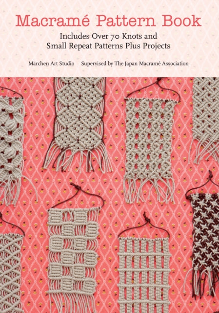 Book cover of: Macrame Pattern Book. By: Meruhen Āto Sutajio
