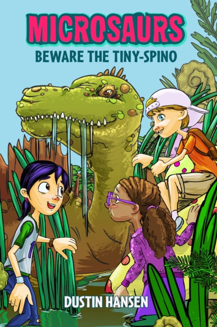 Microsaurs: Beware the Tiny-Spino 9781250090355 Dustin Hansen
