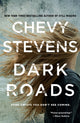 Book cover of: Dark Roads. By: Chevy Stevens
