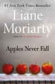 Book cover of: Apples Never Fall. By: Liane Moriarty