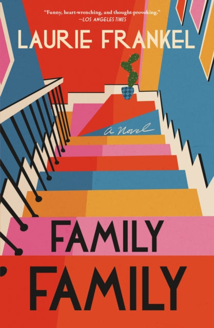 Book cover of: Family Family. By: Laurie Frankel