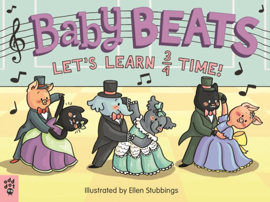 Book cover of: Baby Beats: Let's Learn 3/4 Time!. By: Odd Dot