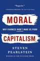 Moral Capitalism 9781250251459 Steven Pearlstein