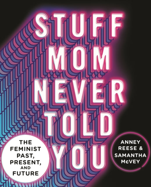 Book cover of: Stuff Mom Never Told You. By: Anney Reese