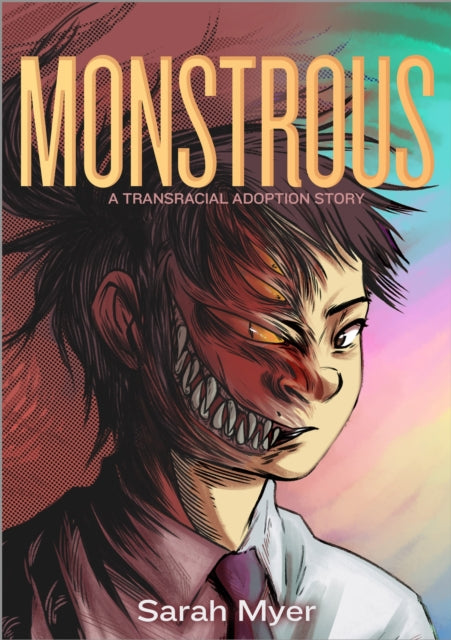 Book cover of: Monstrous. By: Sarah Myer