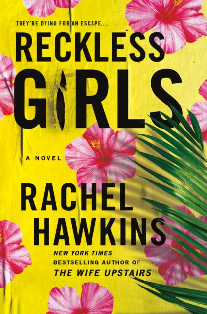 Book cover of: Reckless Girls. By: Rachel Hawkins