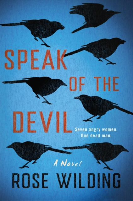Speak of the Devil, A Novel 9781250290182 Rose Wilding