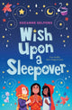 Book cover of: Wish Upon a Sleepover. By: Suzanne Selfors